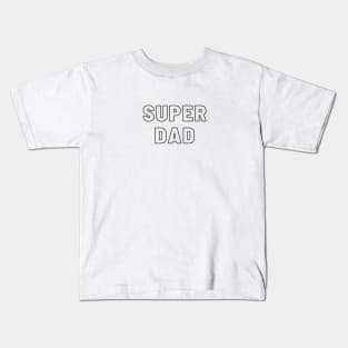 Super Dad Hollow Typography Kids T-Shirt